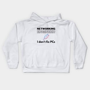 Networking Engineer T-Shirt: No PC Fixing Here! Kids Hoodie